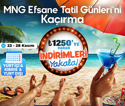 22 - 28 Kasım Efsane Tatil Kampanyası