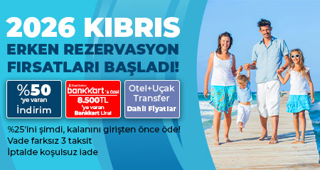 2026 Kıbrıs Erken Rezervasyon Fırsatları Başladı