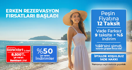 erken rezervasyon fırsatları başladı