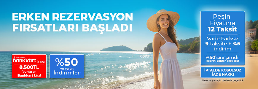 erken rezervasyon fırsatları başladı