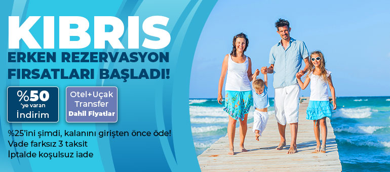 Kıbrıs Erken Rezervasyon Fırsatları Başladı!
