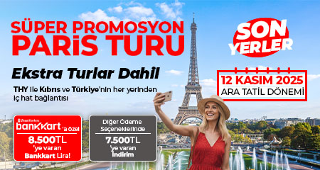Süper Promosyon Paris Turu - Ekstra Turlar Dahil