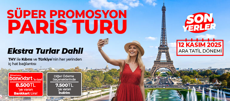 Süper Promosyon Paris Turu - Ekstra Turlar Dahil